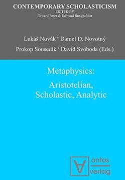 portada Metaphysics: Aristotelian, Scholastic, Analytic (Contemporary Scholasticism)