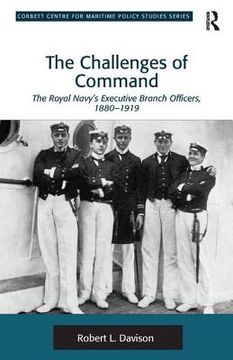 portada The Challenges of Command: The Royal Navy's Executive Branch Officers, 1880-1919 (en Inglés)