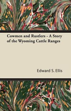 portada cowmen and rustlers - a story of the wyoming cattle ranges (en Inglés)