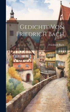 portada Gedichte Von Friedrich Bach (en Alemán)