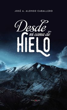 portada Desde mi Cama de Hielo (in Spanish)