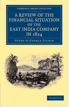 portada A Review of the Financial Situation of the East India Company in 1824 (Cambridge Library Collection - South Asian History) (en Inglés)