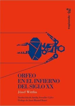 portada Orfeo En El Infierno Del Siglo Xx (in Spanish)