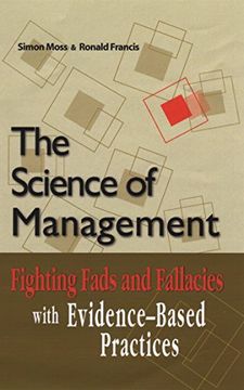 portada The Science of Management: Fighting Fads and Fallacies With Evidence-Based Practice (en Inglés)