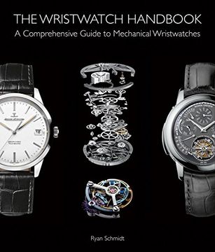 portada The Wristwatch Handbook: A Comprehensive Guide to Mechanical Wristwatches (en Inglés)