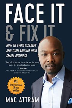 portada Face it & fix it: How to Avoid Disaster and Turn Around Your Small Business 