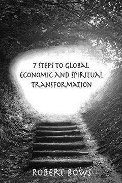 portada 7 Steps to Global Economic and Spiritual Transformation (in English)