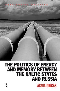 portada The Politics of Energy and Memory Between the Baltic States and Russia (en Inglés)