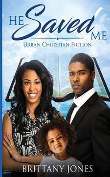 portada He Saved Me: Urban Christian Fiction (en Inglés)