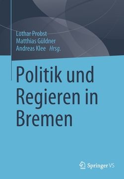 portada Politik und Regieren in Bremen (German Edition) [Soft Cover ] 