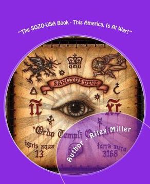 portada "The SOZO-USA Book - This America, Is At War!": The Sozo-USA Book I-IV (en Inglés)