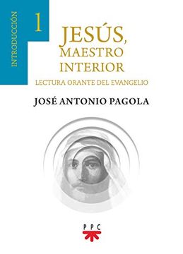portada Jesús, Maestro Interior 1. Introducción: Lectura Orante del Evangelio (in Spanish)