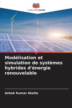 portada Modélisation et simulation de systèmes hybrides d'énergie renouvelable (in French)