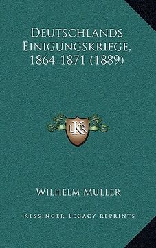 portada Deutschlands Einigungskriege, 1864-1871 (1889) (en Alemán)