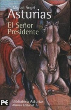 portada El Señor Presidente: 0396 (el Libro de Bolsillo - Bibliotecas de Autor - Biblioteca Asturias)