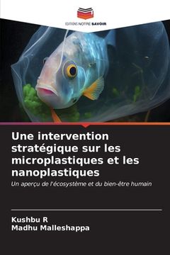 portada Une intervention stratégique sur les microplastiques et les nanoplastiques (en Francés)