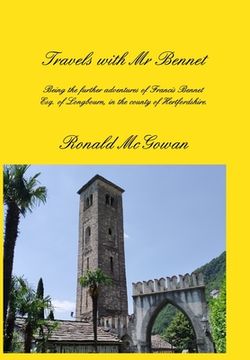 portada Travels with Mr Bennet: Further Adventures of Francis Bennet Esq. (en Inglés)