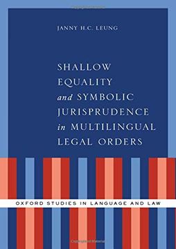 portada Shallow Equality and Symbolic Jurisprudence in Multilingual Legal Orders (Oxford Studies in Language and Law) (in English)