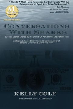 portada Conversations With Sharks - Success Secrets Shared By The Sharks On ABC’s Shark Tank: Strategies Extracted From Closed Door Interviews Of Barbara Corcoran & Daymond John
