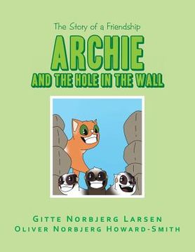 portada Archie and the Hole in the Wall: The Story of a Friendship