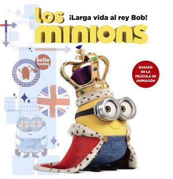 portada Los Minions. Larga Vida al rey Bob! (in Spanish)