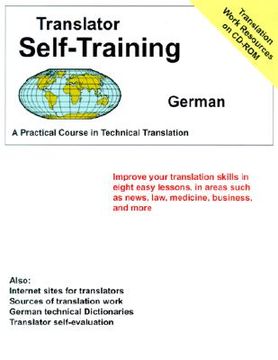 portada Translators Self-Training German: Practical Course in Technical Translation [With CDROM] (in English)