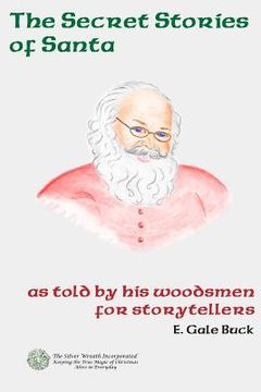 portada Secret Stories of Santa: as told by his woodsmen for storytellers (en Inglés)