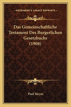 portada Das Gemeinschaftliche Testament Des Burgerlichen Gesetzbuchs (1908) (en Alemán)