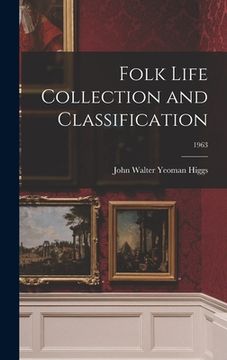 portada Folk Life Collection and Classification; 1963 (en Inglés)