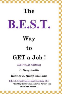 portada The B.E.S.T. Way to Get a Job!: (Spiritual Version) (en Inglés)