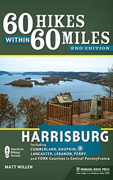 portada 60 Hikes Within 60 Miles: Harrisburg: Including Dauphin, Lancaster, and York Counties in Central Pennsylvania (en Inglés)