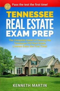 portada Tennessee  Real Estate Exam Prep: The Complete Guide to Passing the Tennessee PSI Real Estate License Exam the First Time!