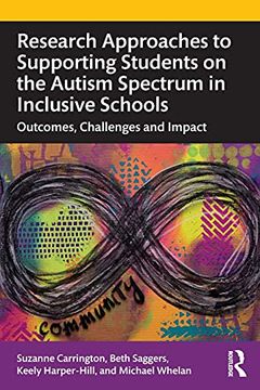 portada Research Approaches to Supporting Students on the Autism Spectrum in Inclusive Schools: Outcomes, Challenges and Impact (en Inglés)