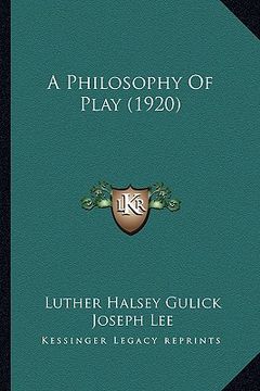 portada a philosophy of play (1920) (in English)