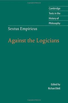 portada Sextus Empiricus: Against the Logicians Paperback (Cambridge Texts in the History of Philosophy) (en Inglés)