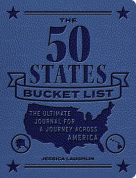 portada The 50 States Bucket List: The Ultimate Journal for a Journey Across America (en Inglés)