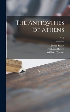 portada The Antiqvities of Athens; v. 1 (in English)