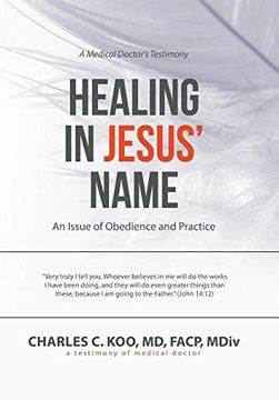 portada Healing in Jesus' Name: An Issue of Obedience and Practice