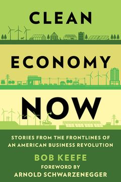 portada Clean Economy Now: Stories from the Frontlines of an American Business Revolution (en Inglés)