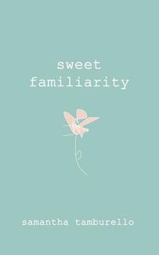 portada Sweet Familiarity (in English)
