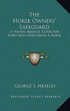 portada the horse owners' safeguard: a handy medical guide for every man who owns a horse