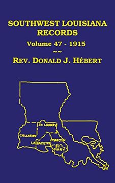 portada Southwest Louisiana Records Volume 47(Xlvii), 1915: Civil and Church Records (en Inglés)
