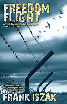 portada Freedom Flight: A True Account of the Cold War's Greatest Escape (en Inglés)
