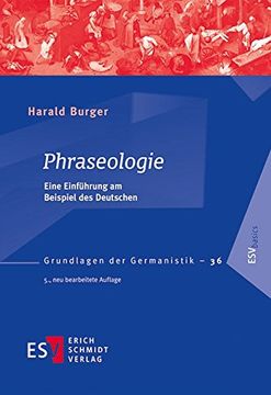 portada Phraseologie: Eine Einführung am Beispiel des Deutschen (Grundlagen der Germanistik (Grg), Band 36) (in German)