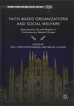 portada Faith-Based Organizations and Social Welfare: Associational Life and Religion in Contemporary Western Europe (Palgrave Studies in Religion, Politics, and Policy) (en Inglés)