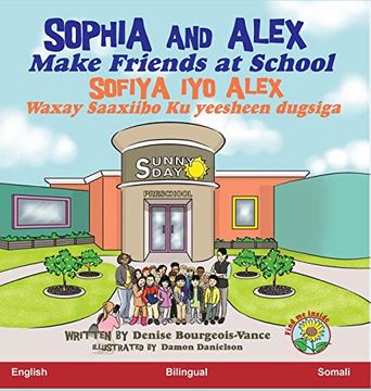 portada Sophia and Alex Make Friends at School: Sofiya iyo Alex Waxay Saaxiibo ku Yeesheen Dugsiga (2) (Sophia and Alex (in Somalí)