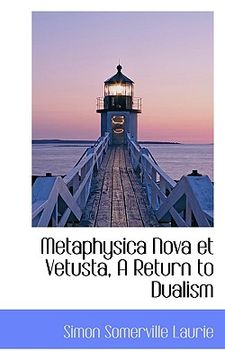 portada metaphysica nova et vetusta, a return to dualism