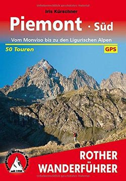 portada Piemont Süd: Vom Monviso bis zu den Ligurischen Alpen 50 Touren: Vom Monviso bis zu den Ligurischen 