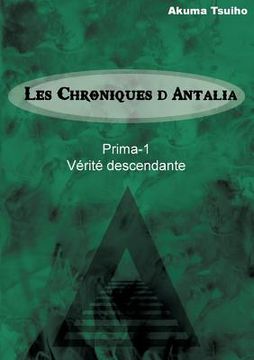 portada Les Chroniques d'Antalia: Vérité descendante (en Francés)