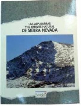 portada Las Alpujarras y el Parque Natural de Sierra Nevada (in Spanish)